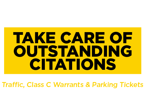 February 17 through March 8 Take care of outstanding citations